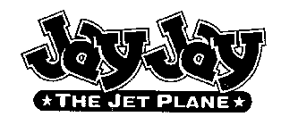 JAY JAY THE JET PLANE