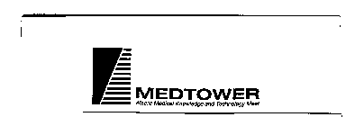 MEDTOWER WHERE MEDICAL KNOWLEDGE AND TECHNOLOGY MEET