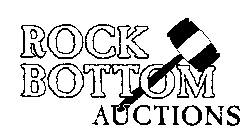 ROCK BOTTOM AUCTIONS