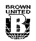 BROWN UNITED B