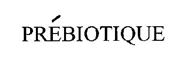 PREBIOTIQUE