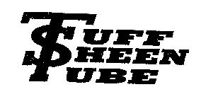 TUFF SHEEN TUBE