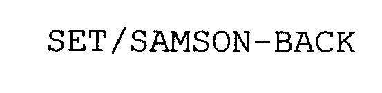SET/SAMSON-BACK