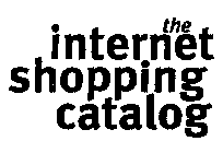 THE INTERNET SHOPPING CATALOG