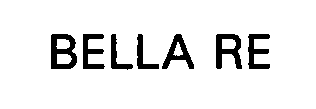 BELLA RE