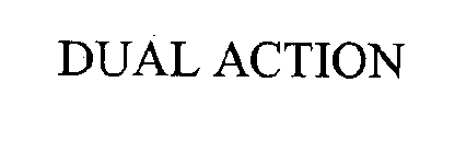 DUAL ACTION