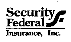 SECURITY FEDERAL INSURANCE, INC.