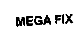 MEGA FIX