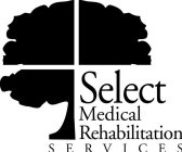 SELECT MEDICAL REHABILITATION SERVICES