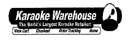KARAOKE WAREHOUSE THE WORLD'S LARGEST KARAOKE RETAILER! VIEW CART CHECKOUT ORDER TRACKING HOME