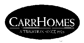 CARRHOMES A TRADITION SINCE 1925