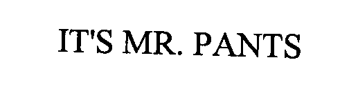 IT'S MR. PANTS