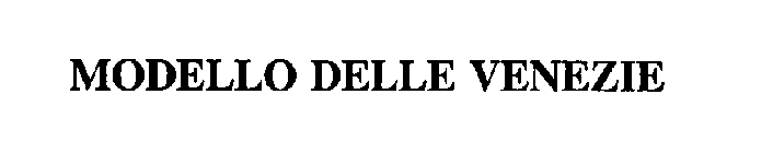 MODELLO DELLE VENEZIE