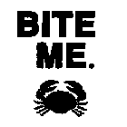 BITE ME.