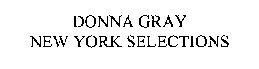 DONNA GRAY NEW YORK SELECTIONS