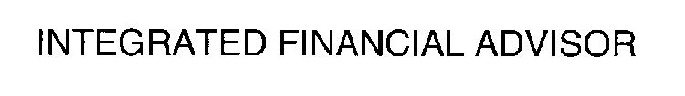 INTEGRATED FINANCIAL ADVISOR
