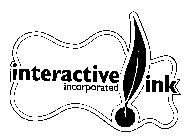 INTERACTIVE INK INCORPORATED