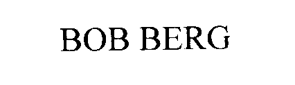 BOB BERG