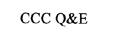CCC Q&E