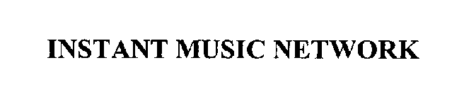 INSTANT MUSIC NETWORK