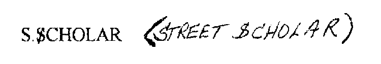 S.$CHOLAR (STREET $CHOLAR)