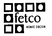 FETCO HOME DECOR