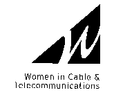 W WOMEN IN CABLE & TELECOMMUNICATIONS