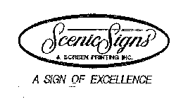 SCENIC SIGNS & SCREEN PRINTING INC. A SIGN OF EXCELLENCE