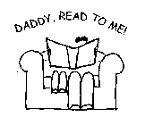 DADDY, READ TO ME!