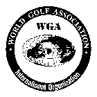 WORLD GOLF ASSOCIATION WGA INTERNATIONAL ORGANIZATION