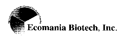 ECOMANIA BIOTECH, INC. THE SUSTAINABLE SYSTEM FOR CHEMICAL-FREE HEALTHY GROWING