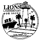 LIONS LIGHTHOUSE FOR SIGHT QUEEN MARY LONG BEACH, CA