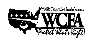 WILDLIFE CONSERVATION FUND OF AMERICA WCFA PROTECT WHAT'S RIGHT!
