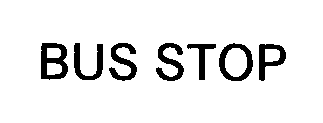 BUS STOP