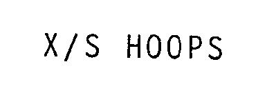 X/S HOOPS
