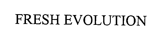 FRESH EVOLUTION