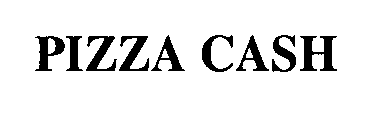 PIZZA CASH
