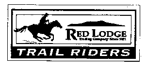 RED LODGE TRADING COMPANY SINCE 1951 TRAIL RIDERS