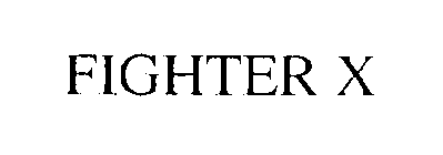 FIGHTER X