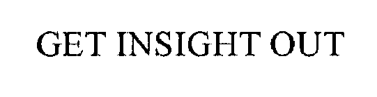 GET INSIGHT OUT