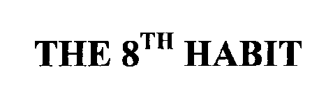 THE 8TH HABIT