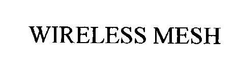 WIRELESS MESH
