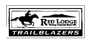 RED LODGE TRADING COMPANY SINCE 1951 TRAILBLAZERS