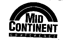 MID-CONTINENT CONFERENCE