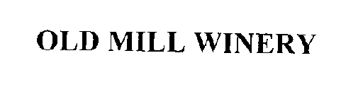 OLD MILL WINERY