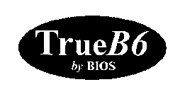 TRUE B6 BY BIOS