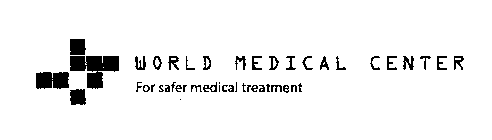 WORLD MEDICAL CENTER FOR SAFER MEDICAL TREATMENT