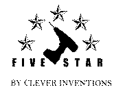 FIVE STAR BY CLEVER INVENTIONS