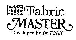 FABRIC MASTER DEVELOPED BY DR. TORK