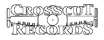 CROSSCUT RECORDS